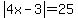 abs%284x-3%29=25