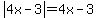 abs%284x-3%29=4x-3