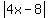 abs%284x-8%29