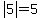 abs%285%29=5
