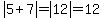 abs%285%2B7%29=abs%2812%29=12