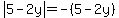 abs%285-2y%29=-%285-2y%29