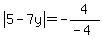 abs%285-7y%29=-4%2F%28-4%29