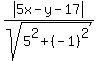 abs%285x+-+y+-17%29%2Fsqrt%285%5E2+%2B+%28-1%29%5E2%29