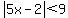 abs%285x-2%29%3C9