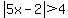 abs%285x-2%29%3E4