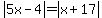 abs%285x-4%29=abs%28x%2B17%29
