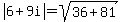 abs%286%2B9i%29=sqrt%2836%2B81%29