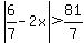 abs%286%2F7-2x%29%3E81%2F7