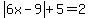 abs%286x-9%29%2B5=2