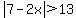 abs%287-2x%29%3E13