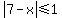 abs%287-x%29%3C=1
