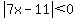 abs%287x+-+11%29%3C0