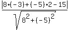 abs%288%2A%28-3%29+%2B+%28-5%29%2A2+-+15%29%2Fsqrt%288%5E2%2B%28-5%29%5E2%29