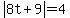 abs%288t%2B9%29=4