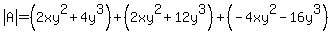 abs%28A%29=+%282xy%5E2%2B4y%5E3%29%2B+%282xy%5E2%2B12y%5E3%29+%2B%28-4xy%5E2-16y%5E3%29+