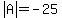 abs%28A%29=-25