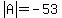 abs%28A%29=-53