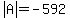 abs%28A%29=-592