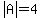 abs%28A%29=4+