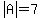 abs%28A%29=7