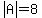abs%28A%29=8