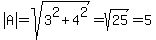 abs%28A%29=sqrt%283%5E2%2B4%5E2%29=sqrt%2825%29=5
