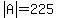 abs%28A%29+=+225