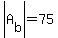 abs%28A%5Bb%5D%29=75