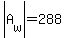 abs%28A%5Bw%5D%29=288