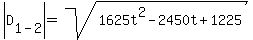 abs%28D%5B1-2%5D%29=sqrt%281625t%5E2-2450t%2B1225%29