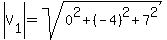 abs%28V%5B1%5D%29=sqrt%280%5E2%2B%28-4%29%5E2%2B7%5E2%29