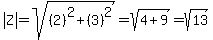 abs%28Z%29=sqrt%28%282%29%5E2%2B%283%29%5E2%29=sqrt%284%2B9%29=sqrt%2813%29