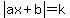 abs%28ax%2Bb%29=k