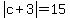 abs%28c%2B3%29=15