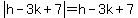 abs%28h-3k%2B7%29=h-3k%2B7