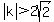 abs%28k%29+%3E+2sqrt%282%29