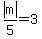 abs%28m%29%2F5=3