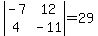 abs%28matrix%282%2C2%2C-7%2C12%2C4%2C-11%29%29=29