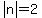 abs%28n%29+=+2