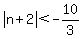 abs%28n%2B2%29%3C-10%2F3