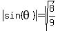 abs%28sin%28theta%29%29+=+sqrt%288%2F9%29