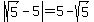 abs%28sqrt%285%29-5%29=5-sqrt%285%29