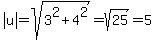 abs%28u%29=sqrt%283%5E2%2B4%5E2%29=sqrt%2825%29=5