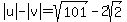 abs%28u%29-abs%28v%29=sqrt%28101%29-2sqrt%282%29