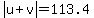 abs%28u%2Bv%29=113.4