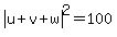 abs%28u%2Bv%2Bw%29%5E2+=+100