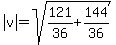 abs%28v%29=sqrt%28121%2F36%2B144%2F36%29