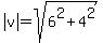 abs%28v%29=sqrt%286%5E2%2B4%5E2%29