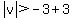 abs%28v%29%3E-3%2B3